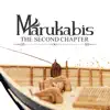 Marukabis - THE SECOND CHAPTER